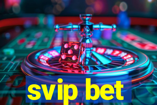 svip bet